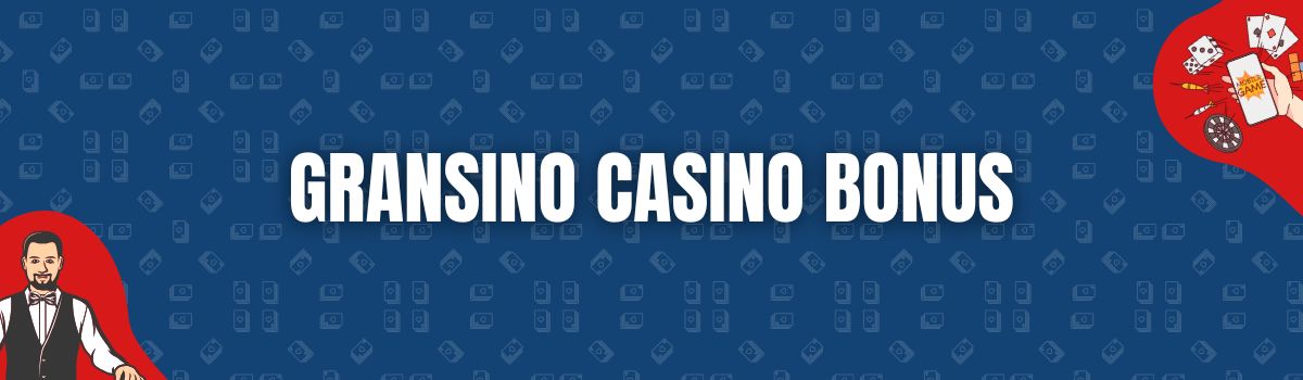 Gransino Casino Bonus