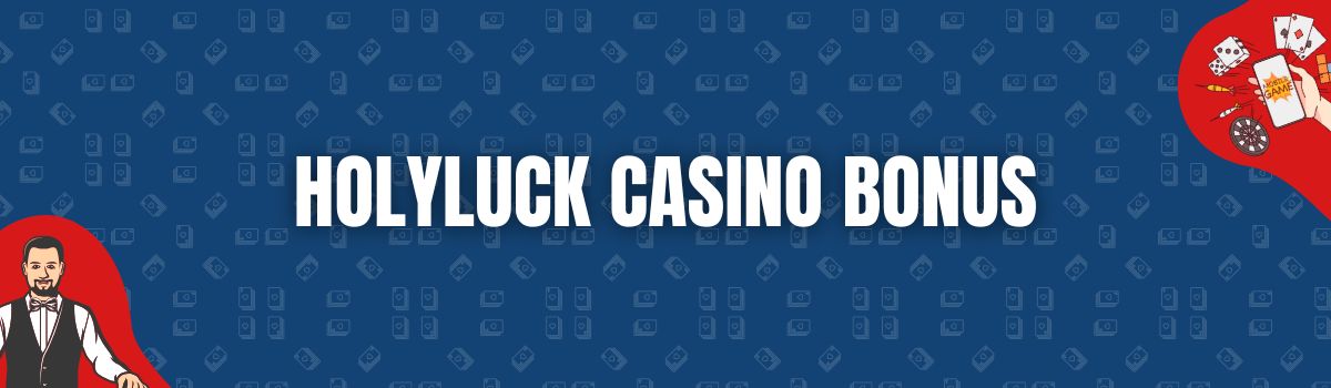 Holyluck Casino Bonus