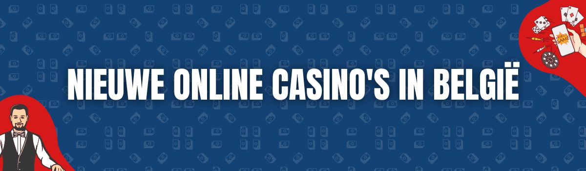 Nieuwe online casino's in België