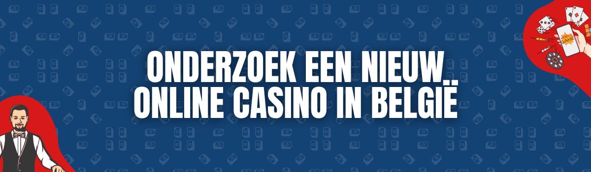 Onderzoek een nieuw online casino in België