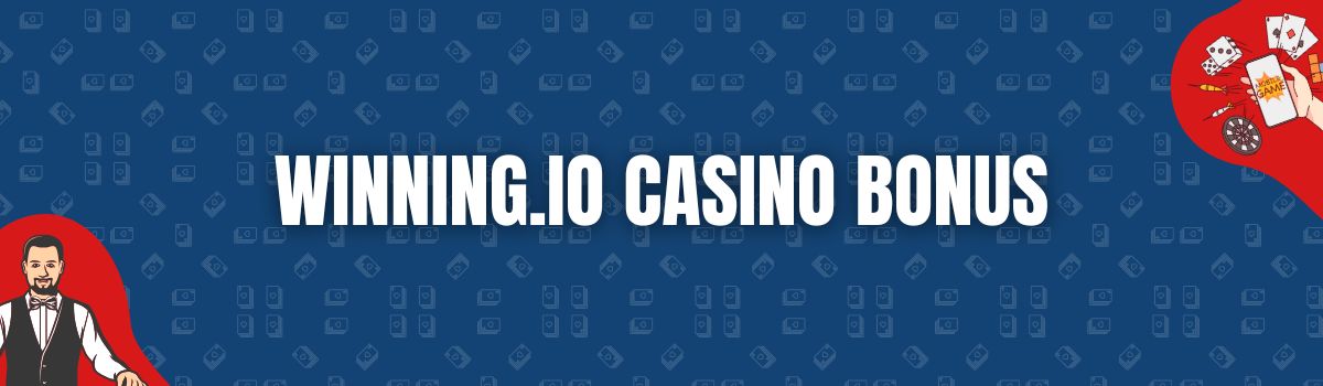 Winning.io Casino Bonus